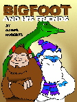 Bigfoot and his Friends