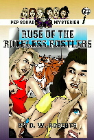 Pep Squad Mysteries 21: Ruse of the
                                                    Ruthless Rustlers
