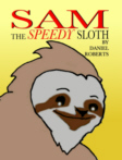 Sam the Speedy
                                                    Sloth Folks